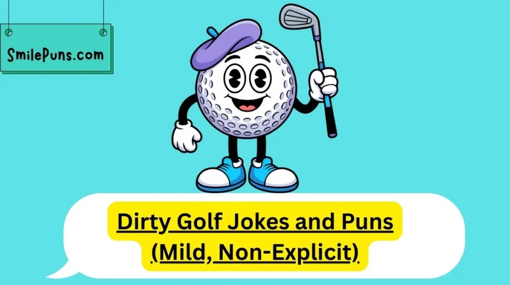 Dirty Golf Jokes and Puns (Mild, Non-Explicit)