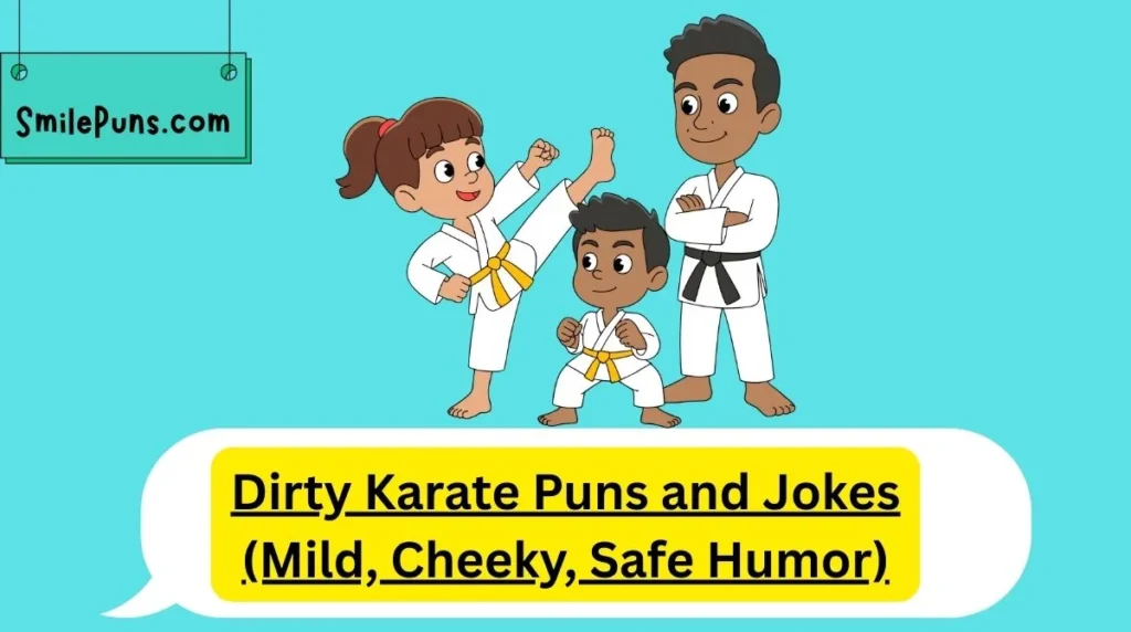 Dirty Karate Puns and Jokes (Mild, Cheeky, Safe Humor)