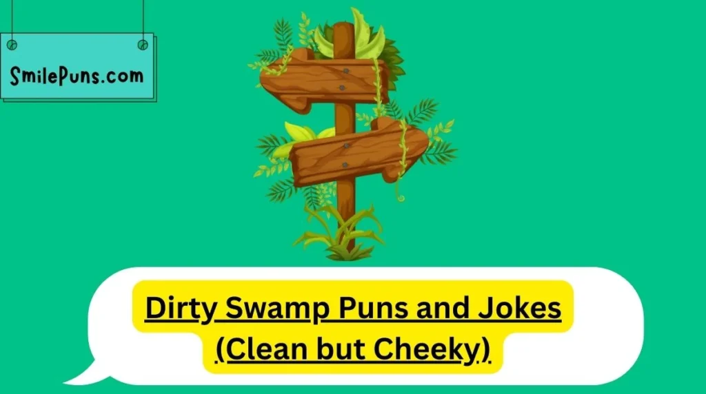 Dirty Swamp Puns and Jokes (Clean but Cheeky)