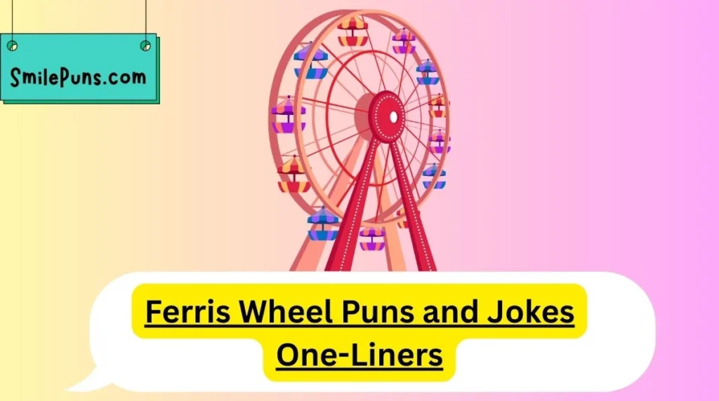 Ferris Wheel Puns and Jokes One-Liners