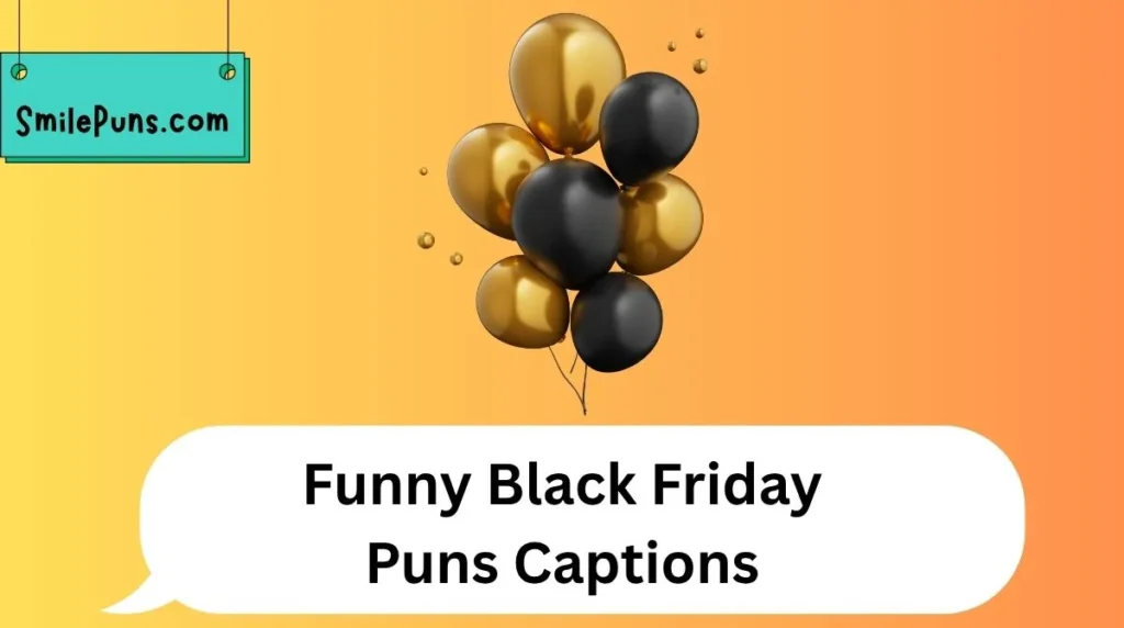 Funny Black Friday Puns Captions