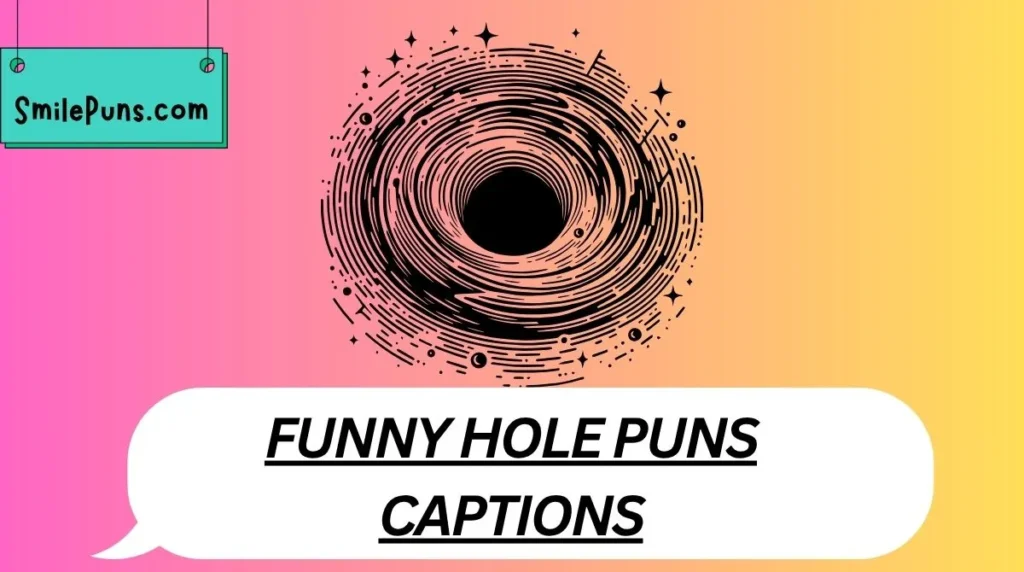 Funny Hole Puns Captions