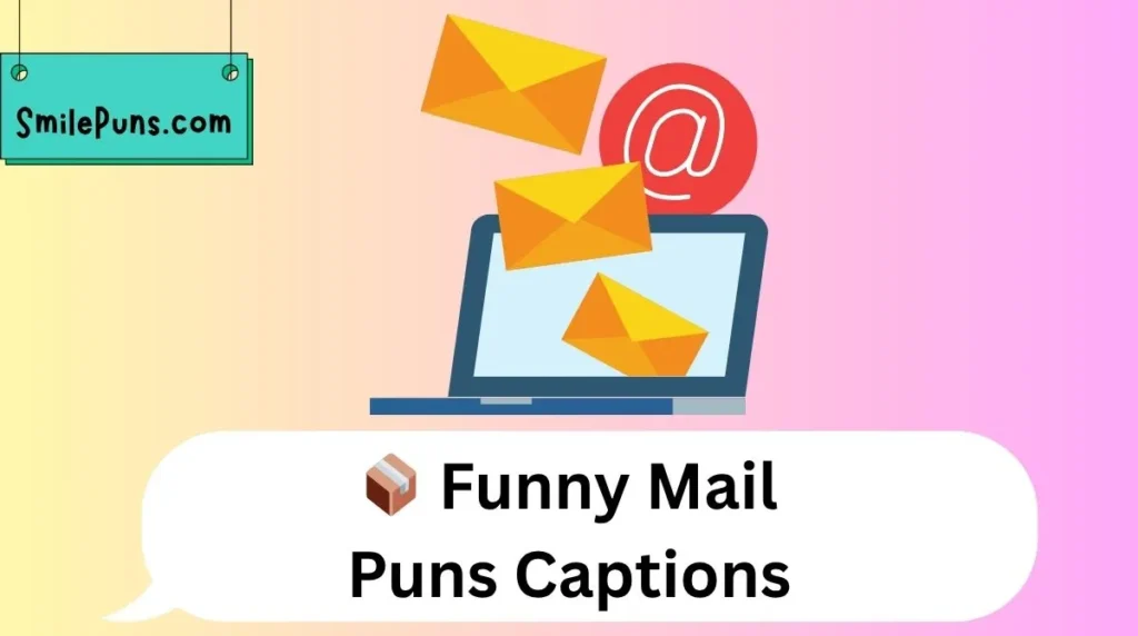 📦 Funny Mail Puns Captions