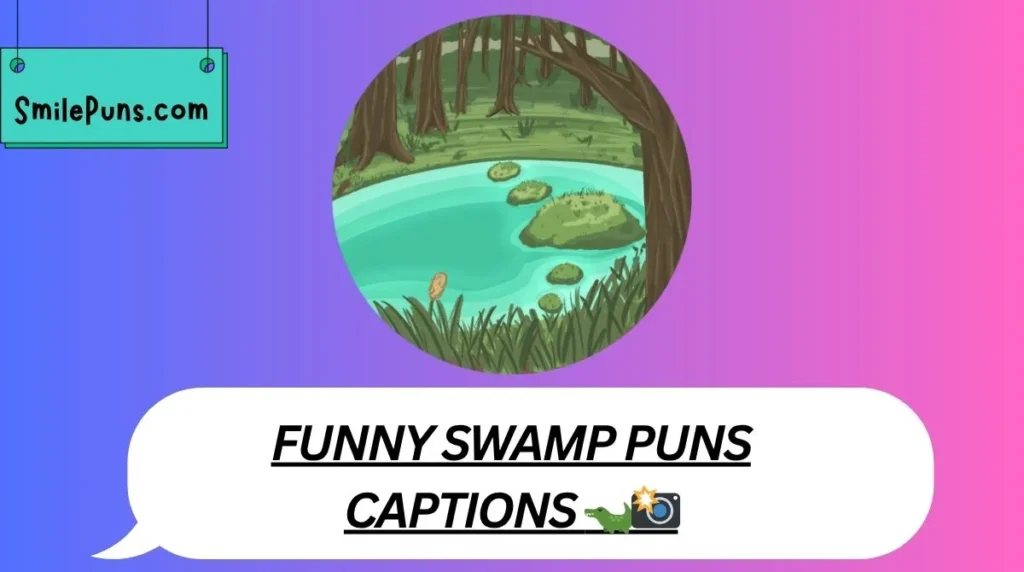 Funny Swamp Puns Captions 🐊📸