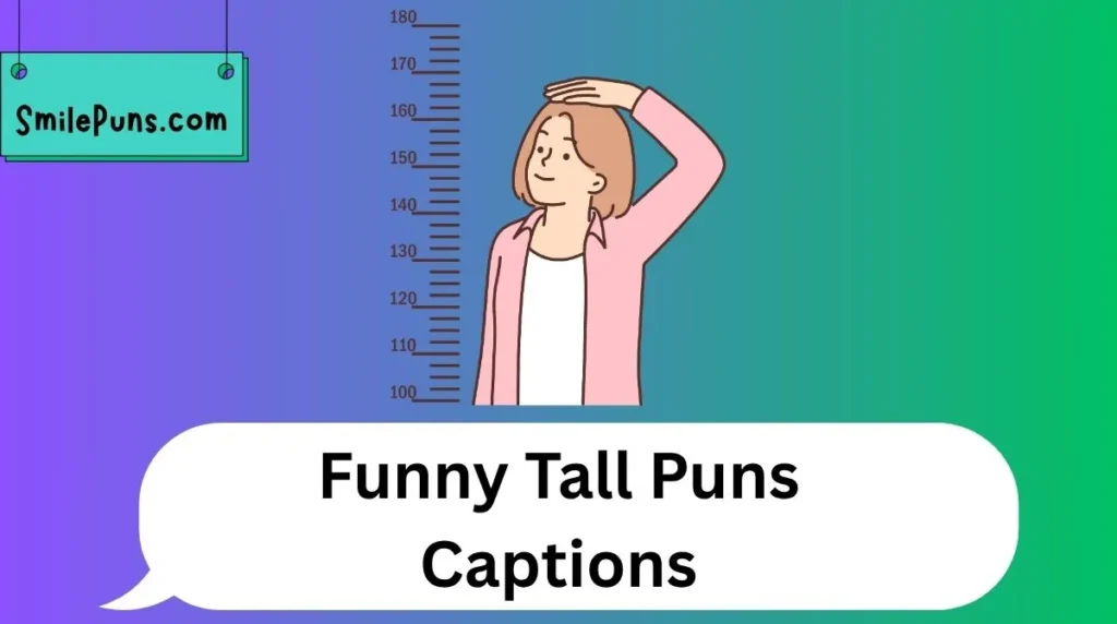 Funny Tall Puns Captions