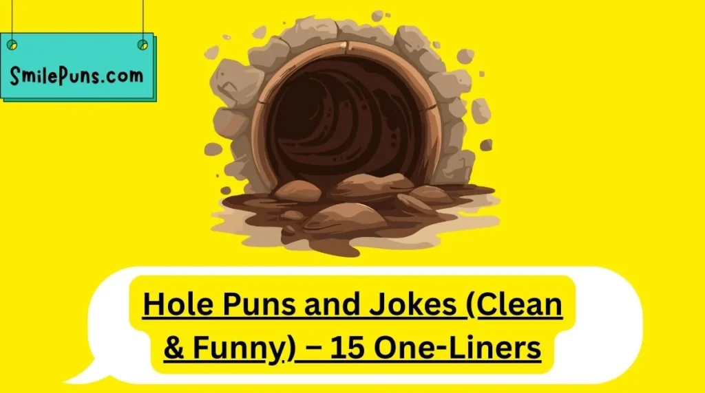 Hole Puns and Jokes (Clean & Funny) – 15 One-Liners