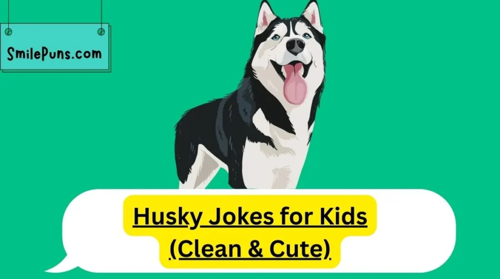 Husky Jokes for Kids (Clean & Cute)