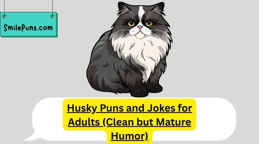 Husky Puns and Jokes for Adults (Clean but Mature Humor)