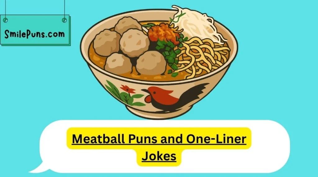 Meatball Puns and One-Liner Jokes
