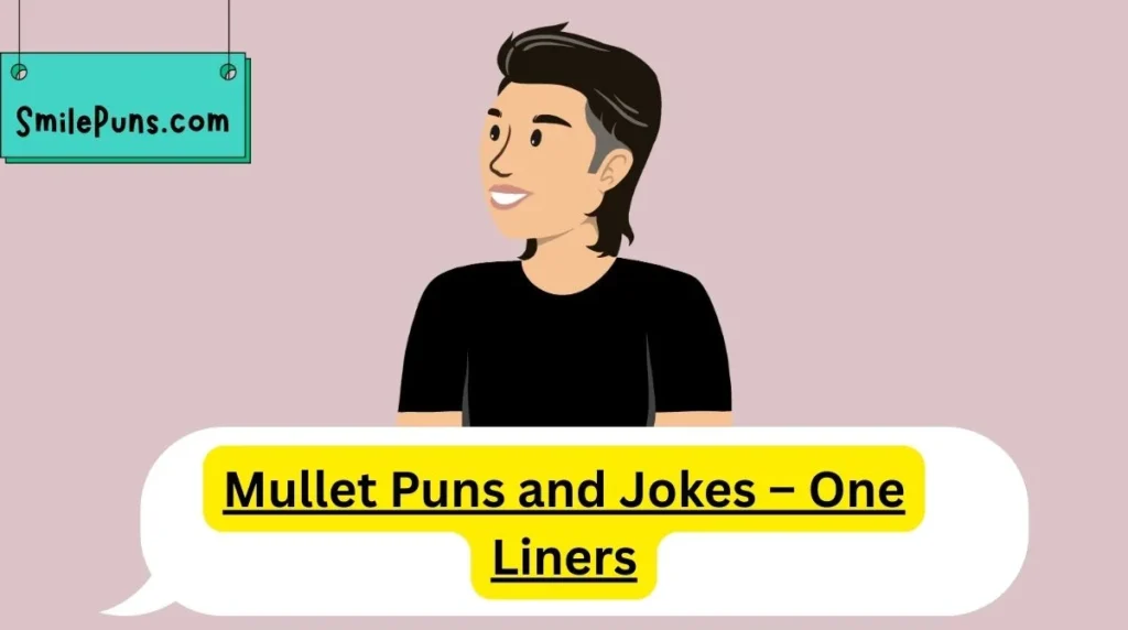 Mullet Puns and Jokes – One Liners