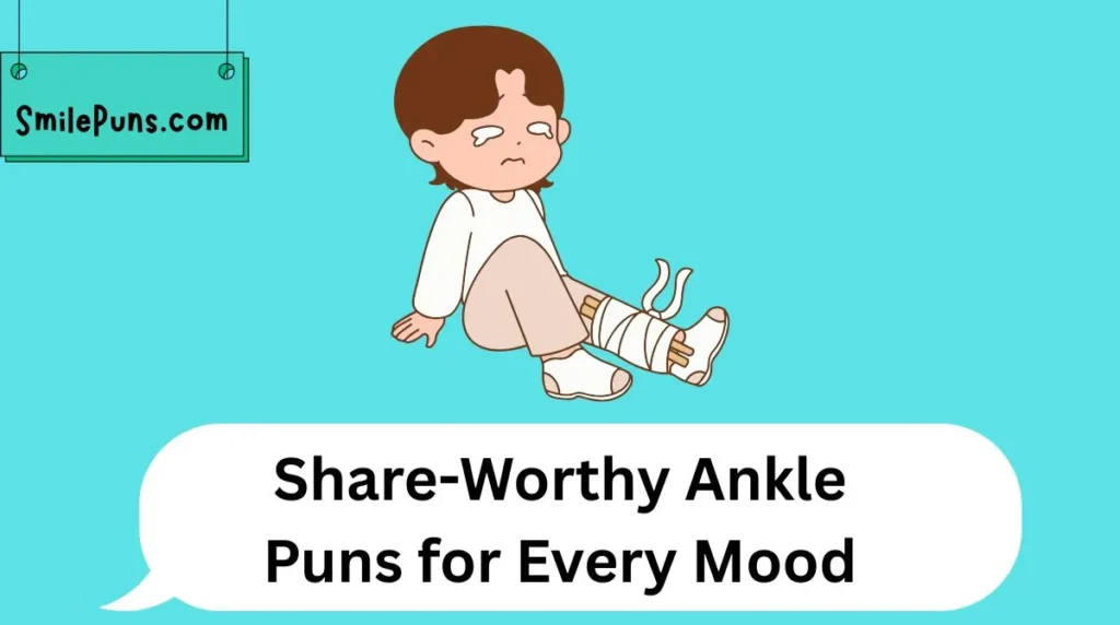 Share-Worthy Ankle Puns for Every Mood