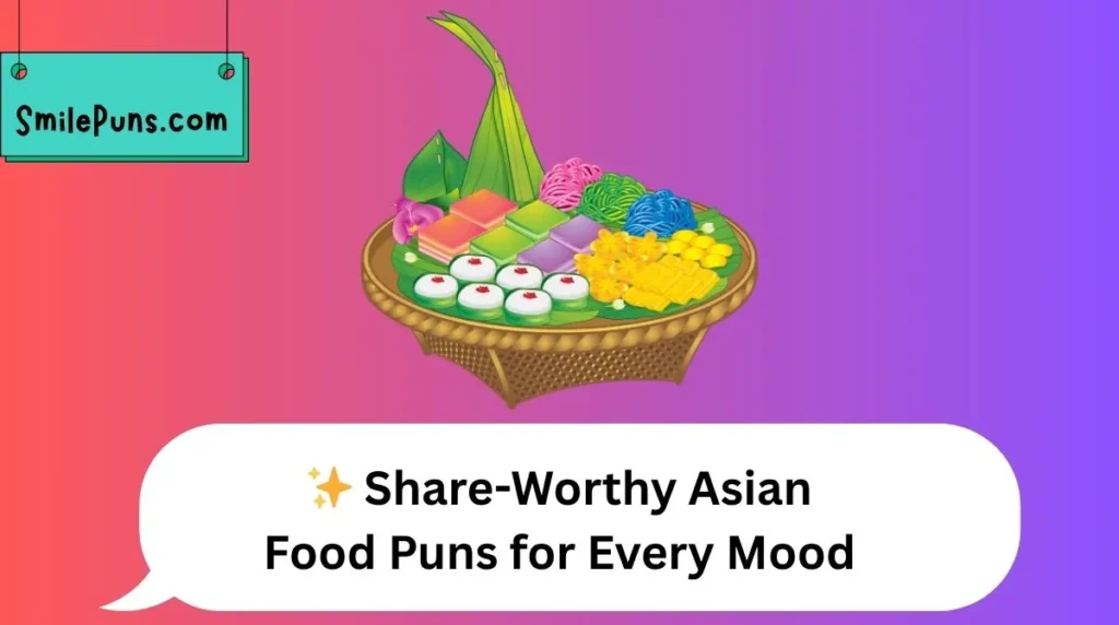 ✨ Share-Worthy Asian Food Puns for Every Mood