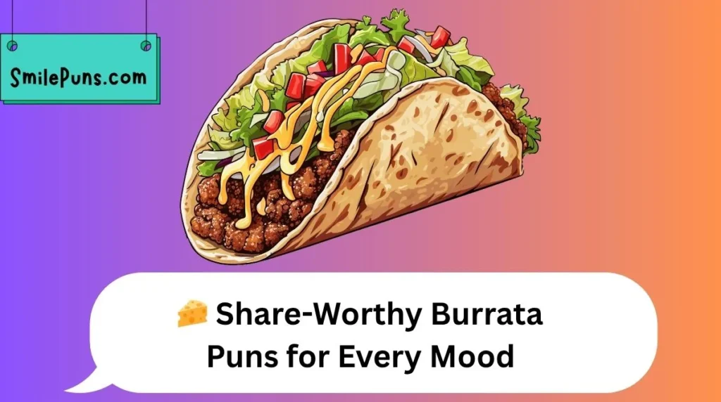 🧀 Share-Worthy Burrata Puns for Every Mood