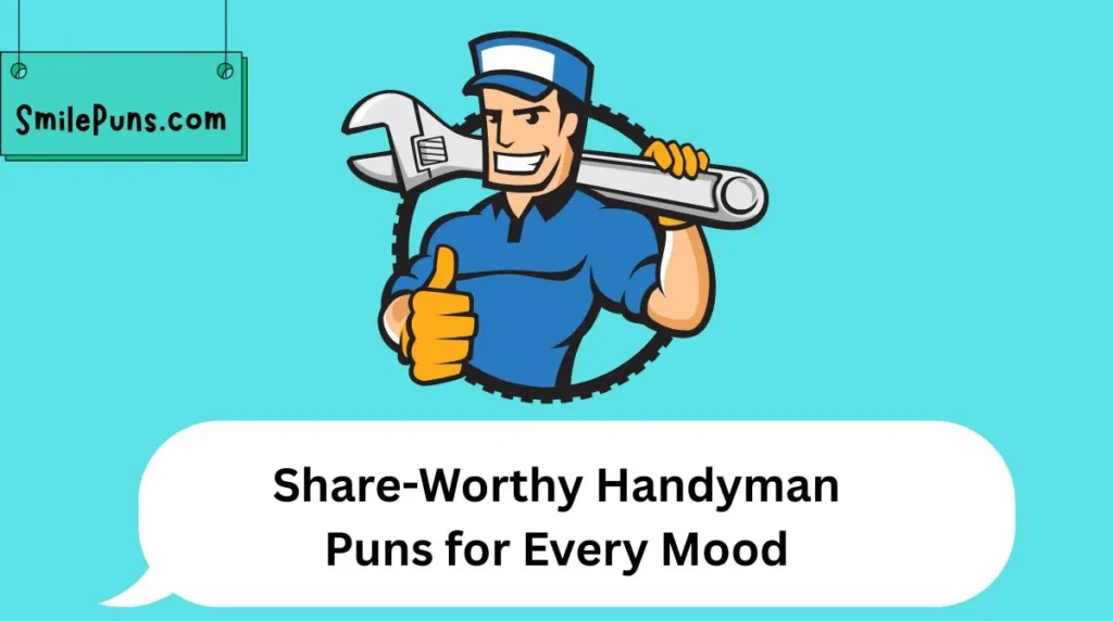 Share-Worthy Handyman Puns for Every Mood