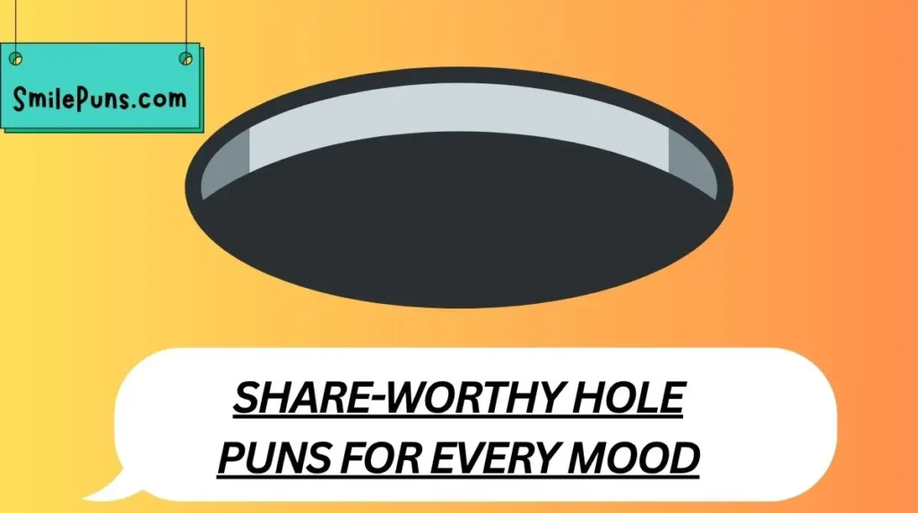 Share-Worthy Hole Puns for Every Mood