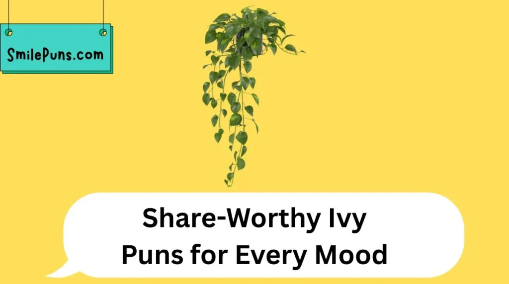 Share-Worthy Ivy Puns for Every Mood