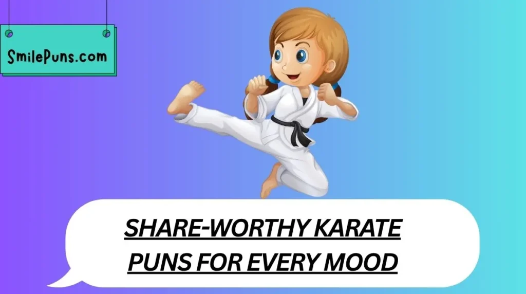 Share-Worthy Karate Puns for Every Mood