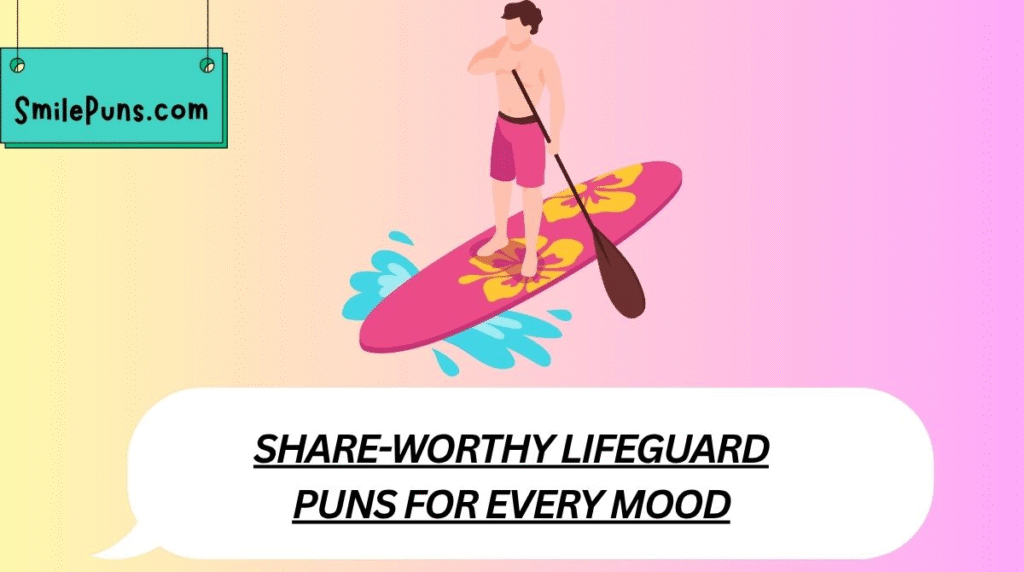 Share-Worthy Lifeguard Puns for Every Mood