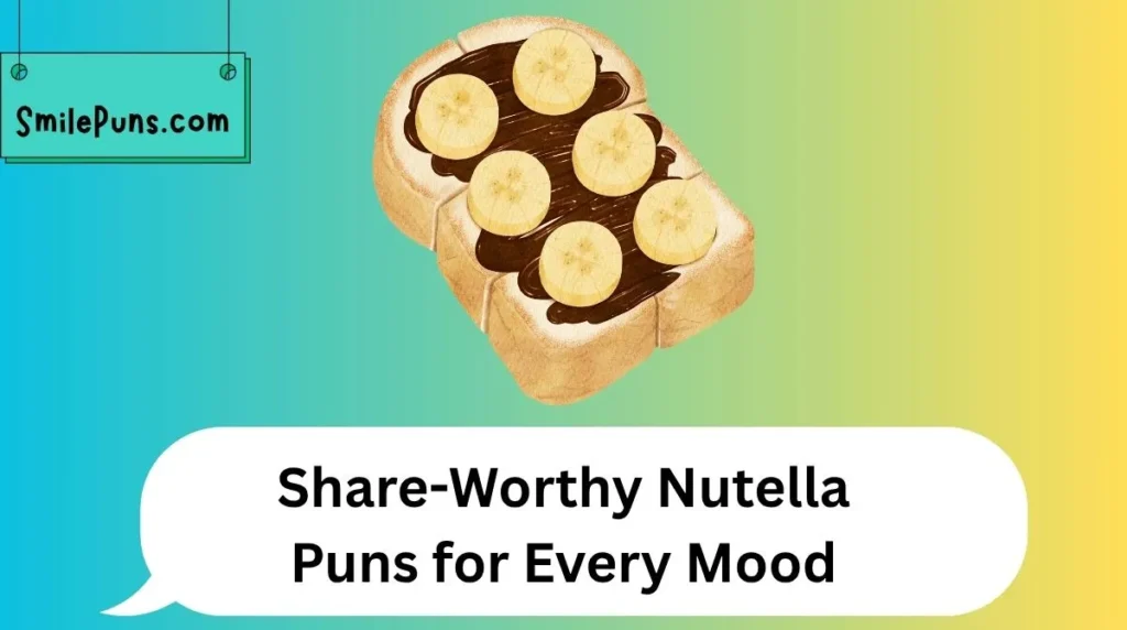 Share-Worthy Nutella Puns for Every Mood
