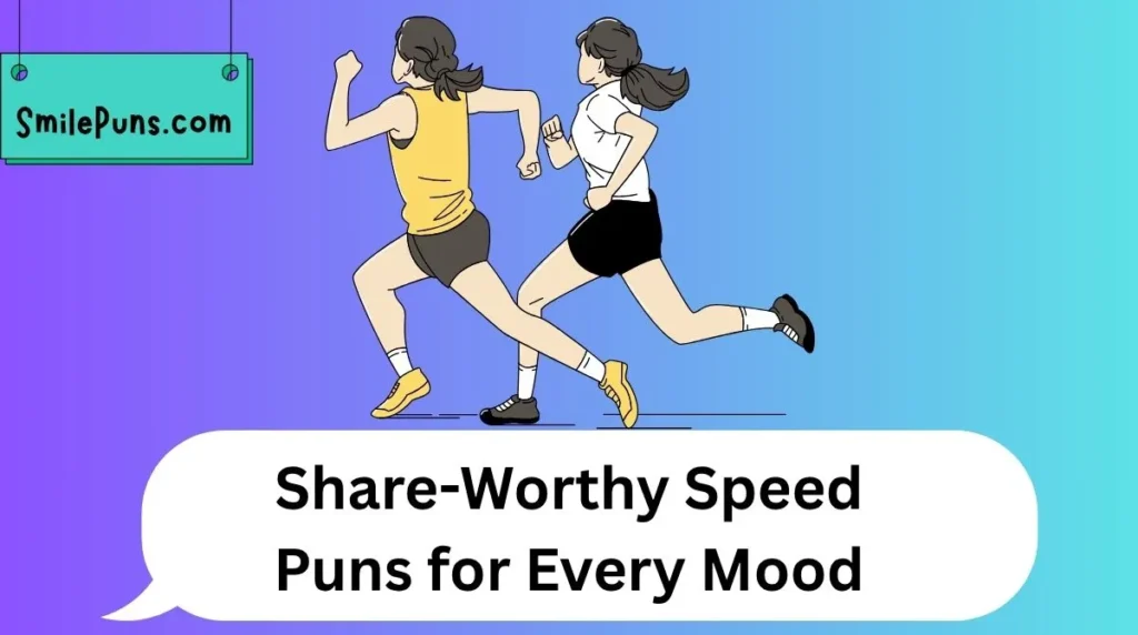 Share-Worthy Speed Puns for Every Mood