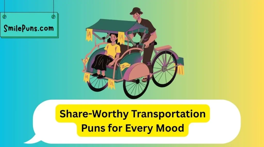 Share-Worthy Transportation Puns for Every Mood