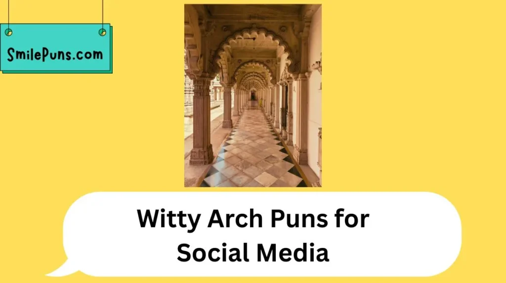 Witty Arch Puns for Social Media