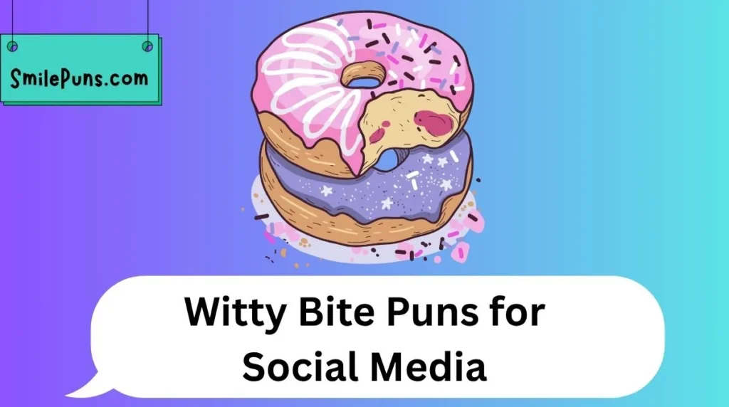 Witty Bite Puns for Social Media