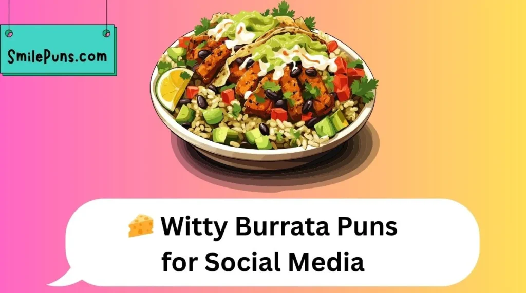 🧀 Witty Burrata Puns for Social Media