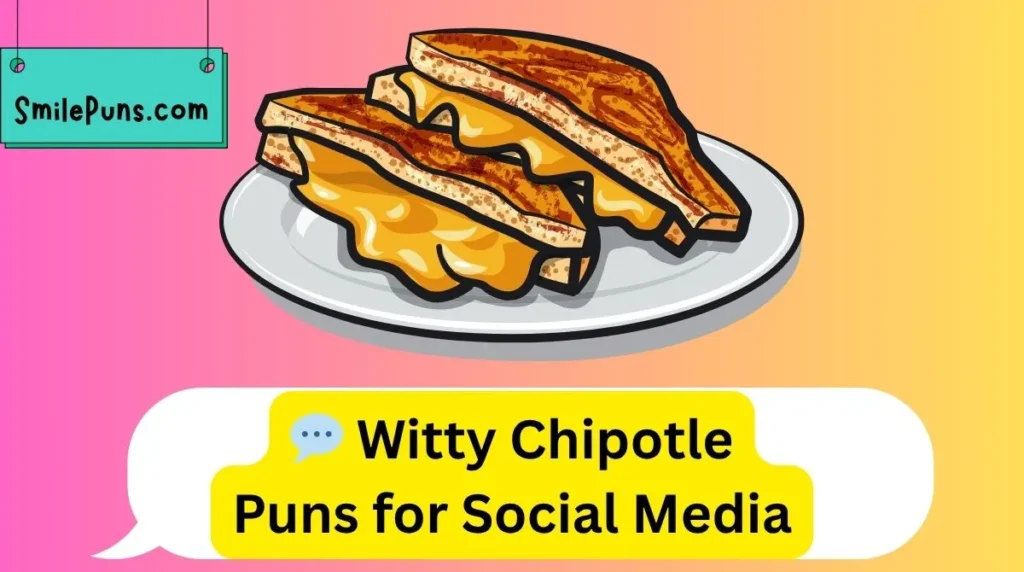 💬 Witty Chipotle Puns for Social Media