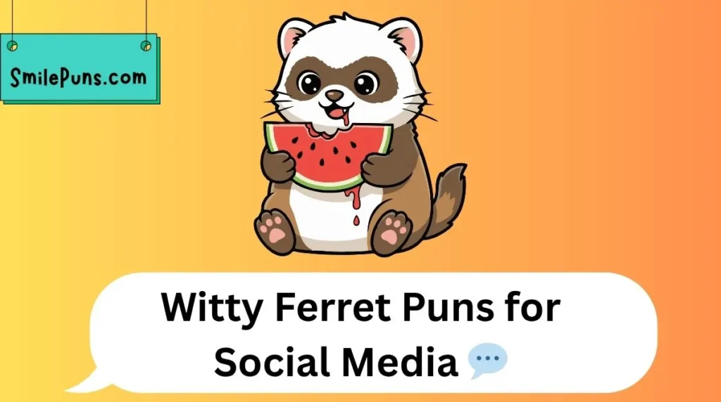 Witty Ferret Puns for Social Media 💬