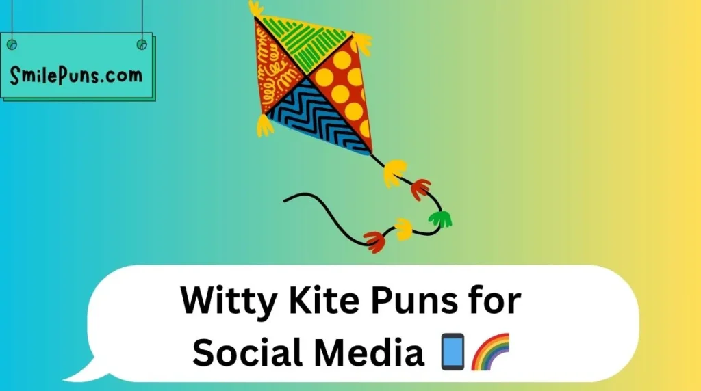 Witty Kite Puns for Social Media 📱🌈