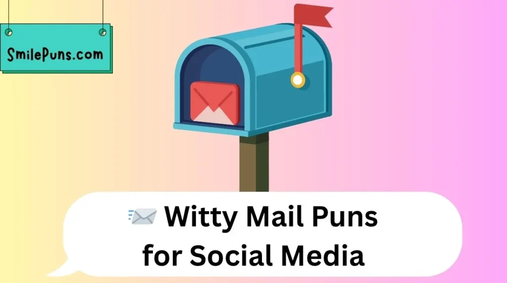 📨 Witty Mail Puns for Social Media