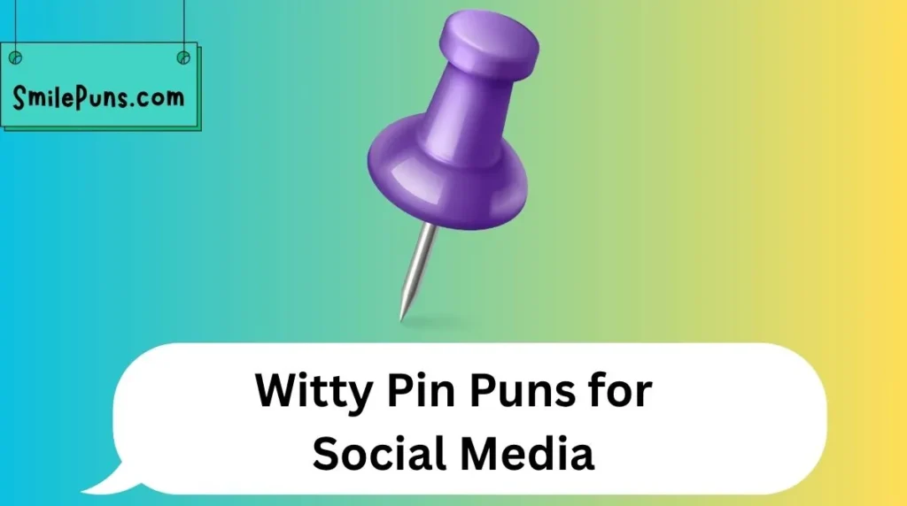 Witty Pin Puns for Social Media