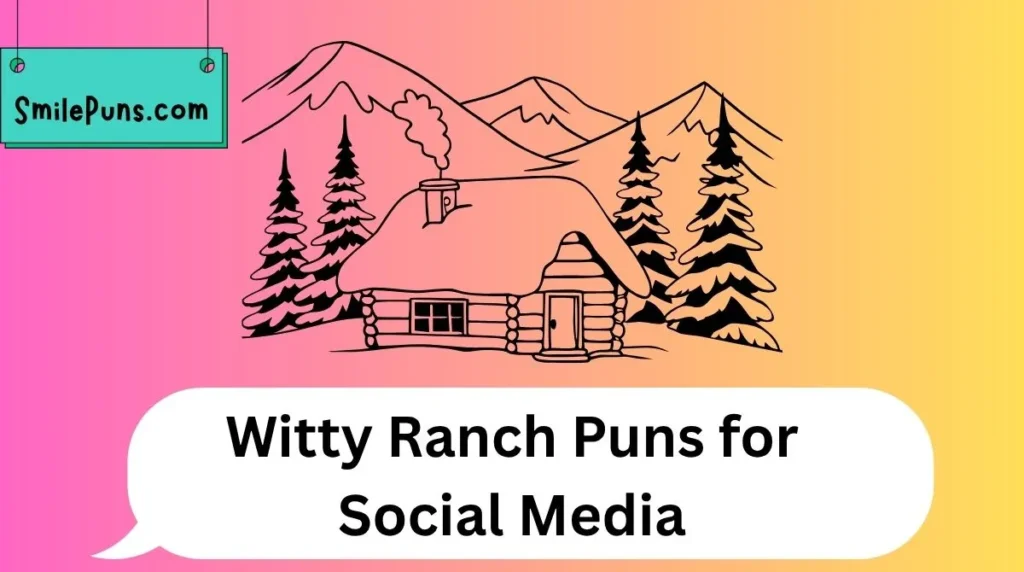 Witty Ranch Puns for Social Media
