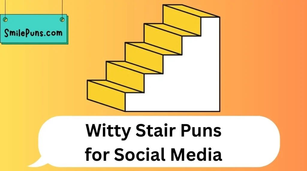 Witty Stair Puns for Social Media