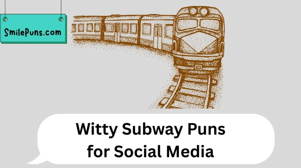 Witty Subway Puns for Social Media