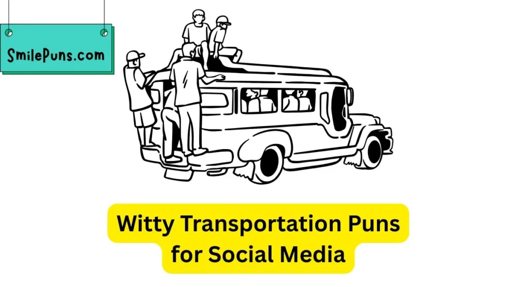 Witty Transportation Puns for Social Media