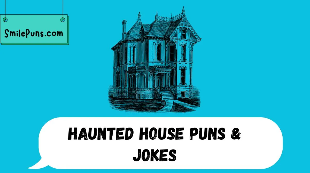 Haunted House Puns & Jokes