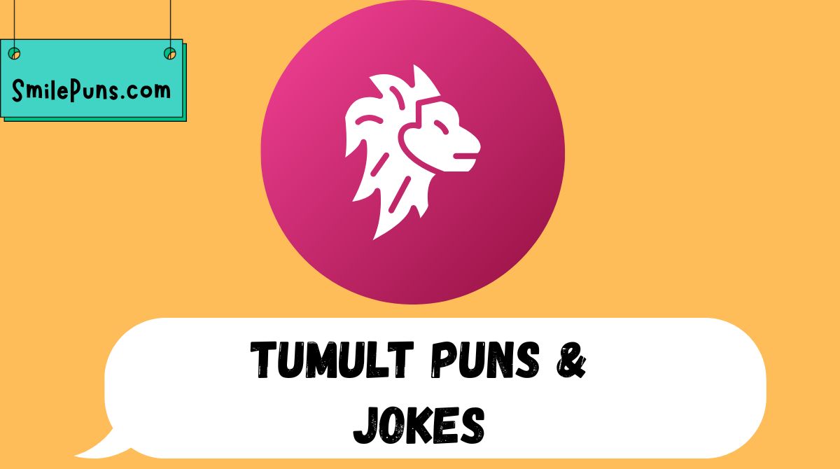 Tumult Puns & Jokes