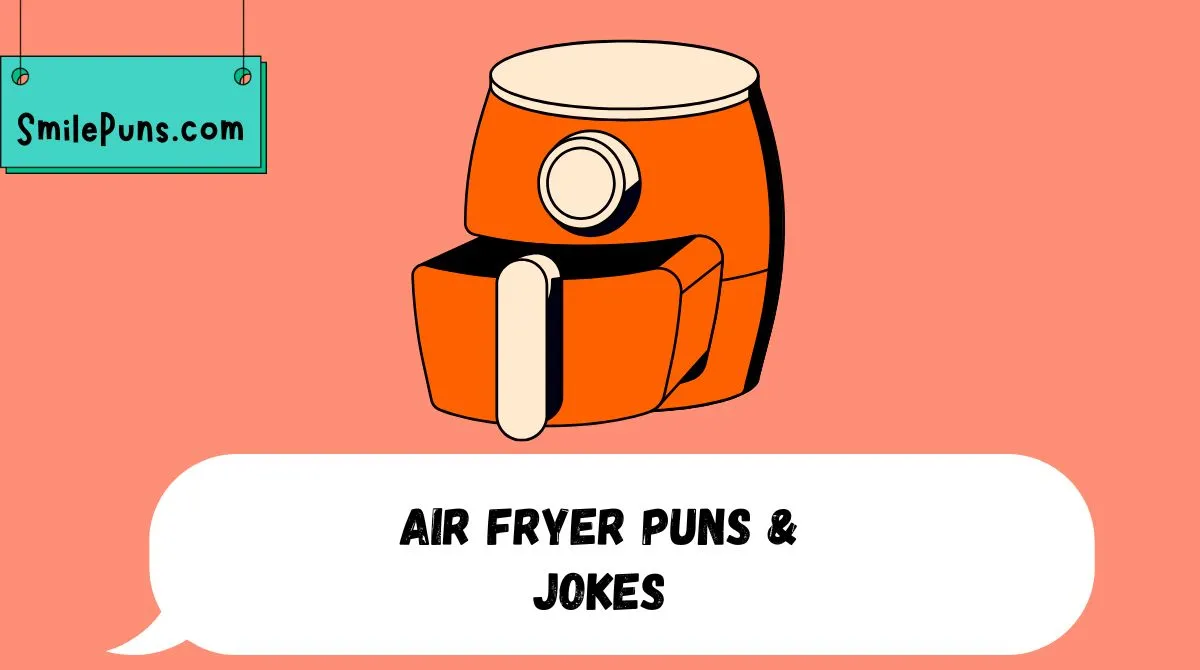 Air Fryer Puns & Jokes