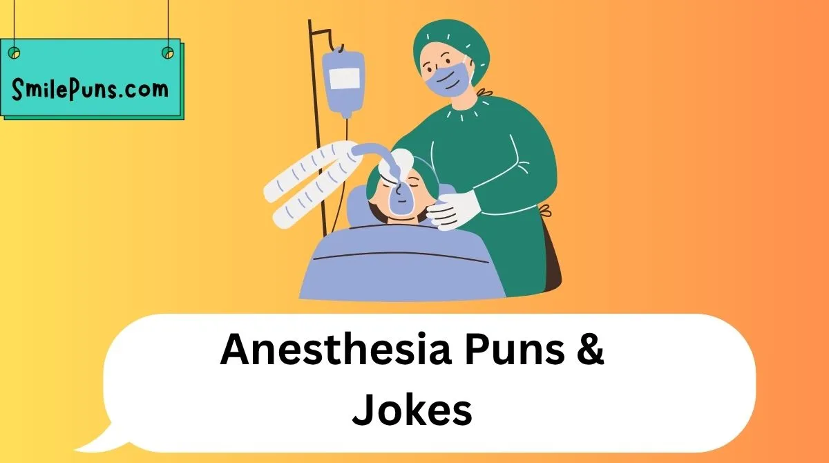 Anesthesia Puns & Jokes