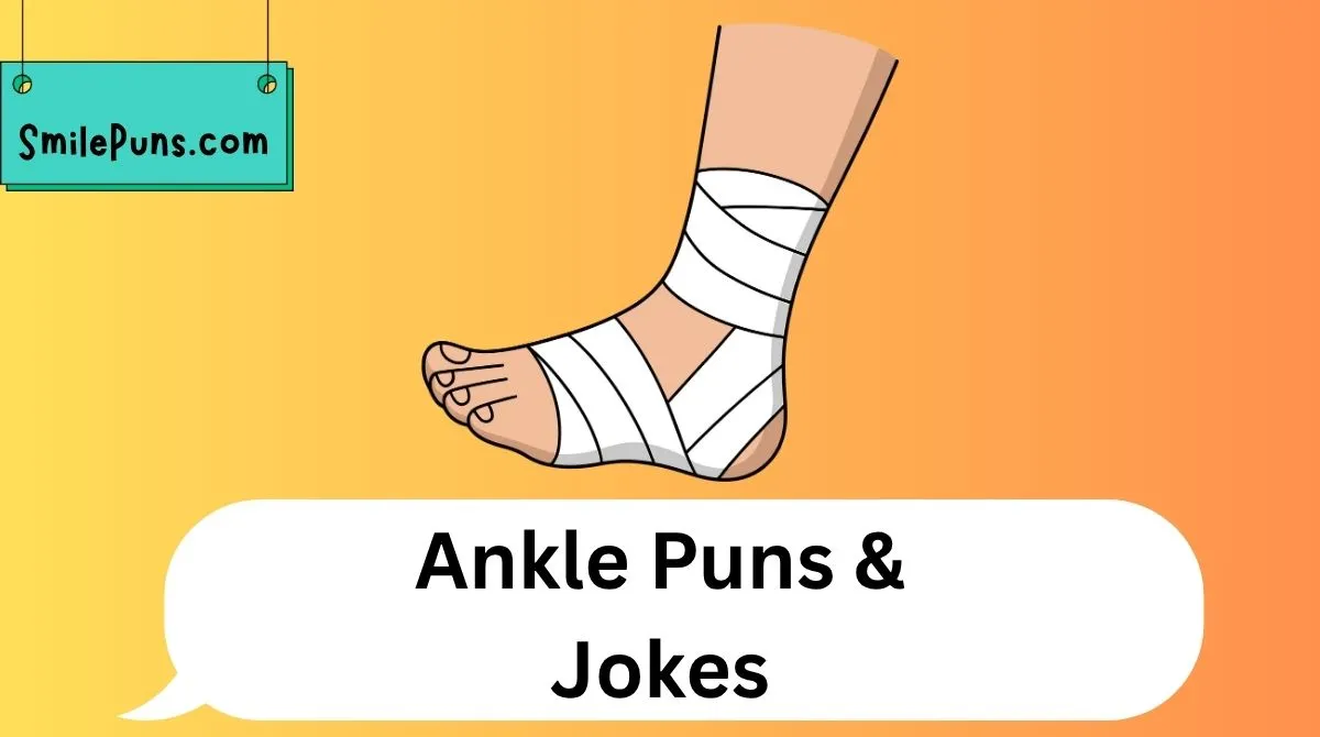 Ankle Puns & Jokes