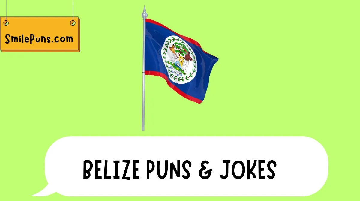 Belize Puns & Jokes