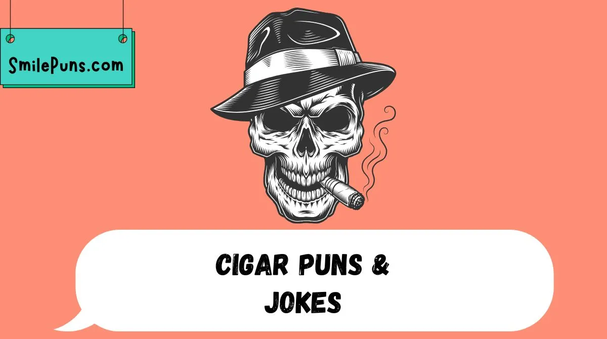 Cigar Puns & Jokes
