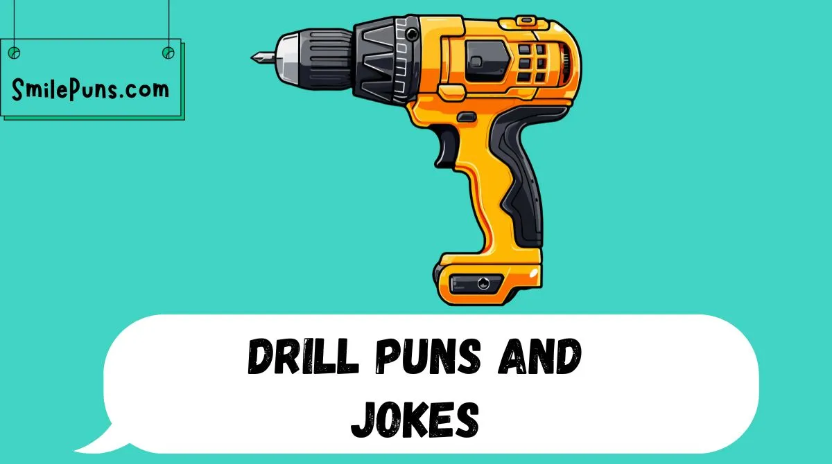 Drill Puns and Jokes