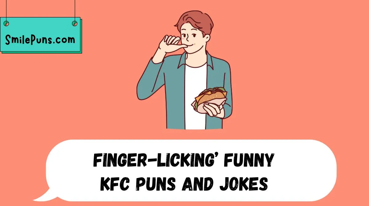 Finger-Licking’ Funny KFC Puns and Jokes