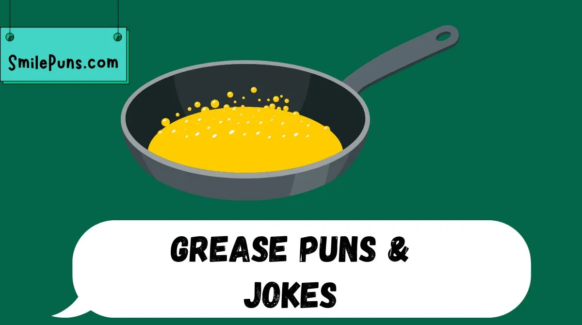 Grease Puns & Jokes