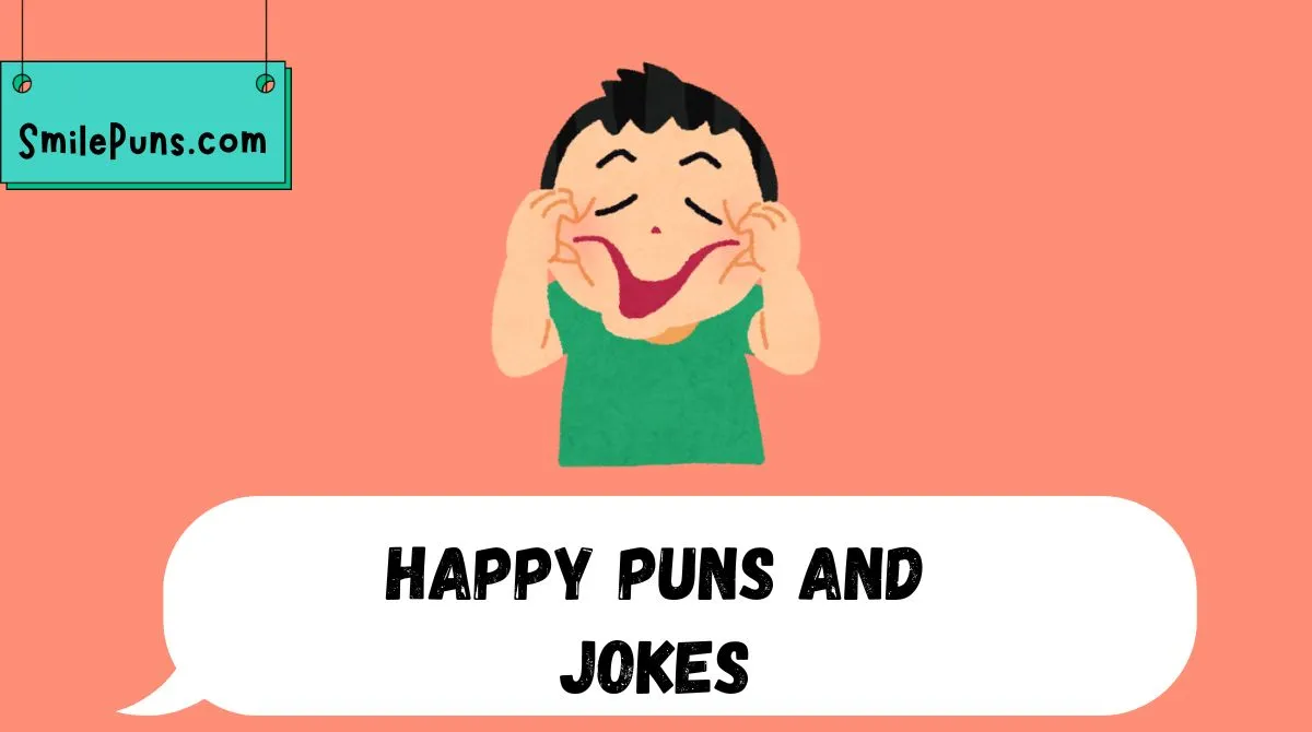 Happy Puns and Jokes