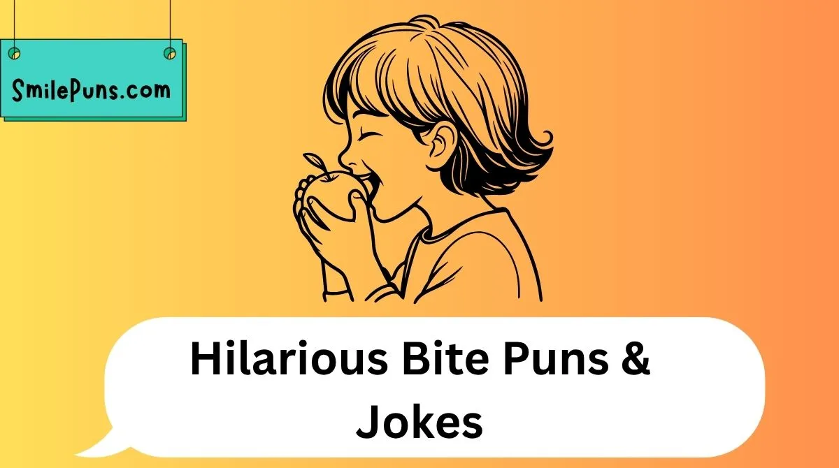 Hilarious Bite Puns & Jokes