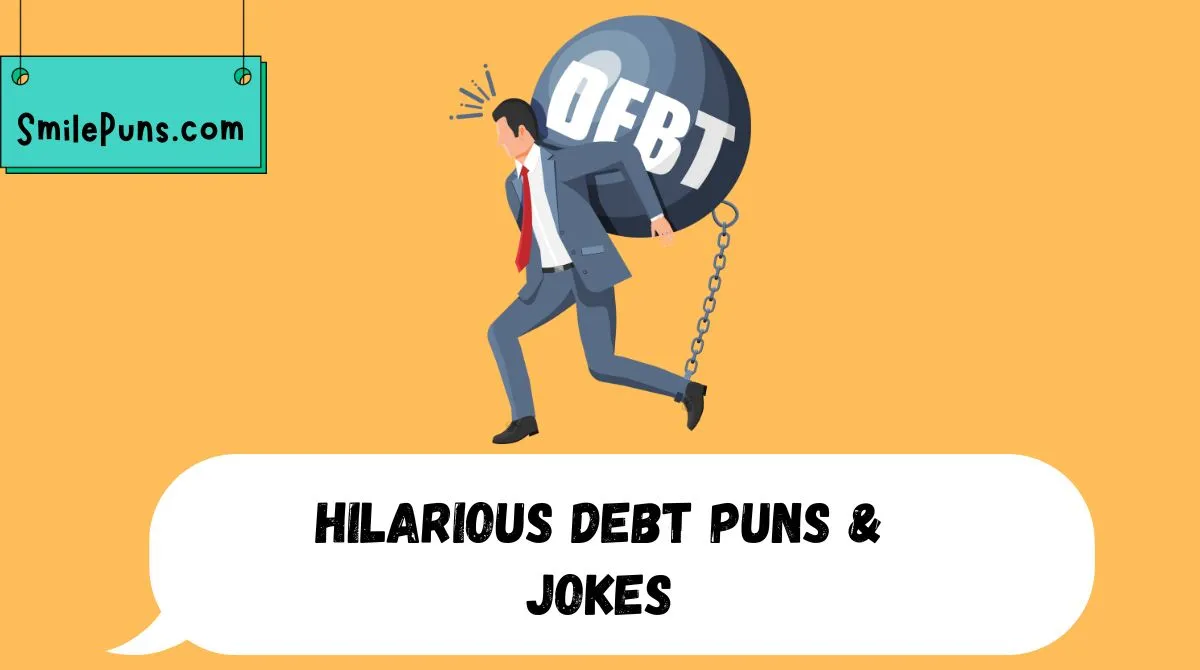 Hilarious Debt Puns & Jokes